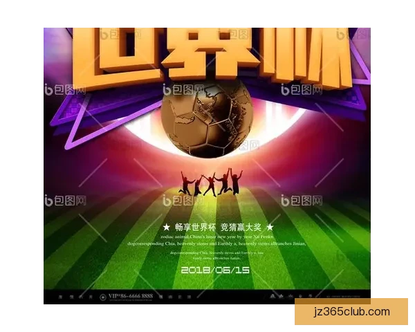 世界杯竞猜APP全新体验带你畅享实时赛况和精准预测提升游戏乐趣